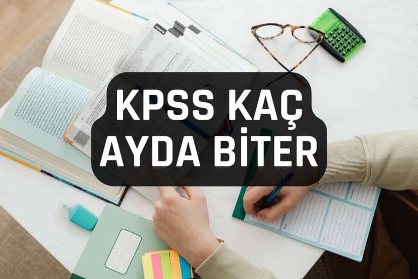 KPSS Kaç Ayda Biter
